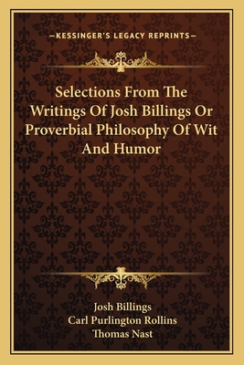 Selections From The Writings Of Josh Billings O... 1163171921 Book Cover