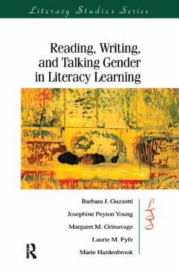 Reading, Writing, and Talking Gender in Literac... 1138423386 Book Cover