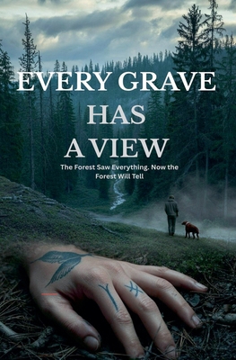 Every Grave Has A View B0GXWWR1CM Book Cover