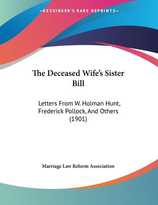 The Deceased Wife's Sister Bill: Letters From W... 1120742420 Book Cover