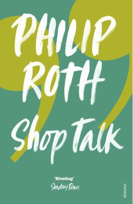 Shop Talk : A Writer and His Colleagues and The... 0099428431 Book Cover