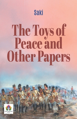 The Toys of Peace and Other Papers 9355711832 Book Cover