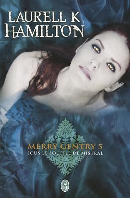 Merry Gentry 5: Sous le Souffle de Mistral [French] 2290024236 Book Cover