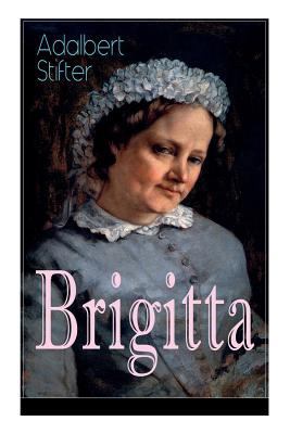 Brigitta: Geschichte einer weiblichen Emanzipation 802688969X Book Cover