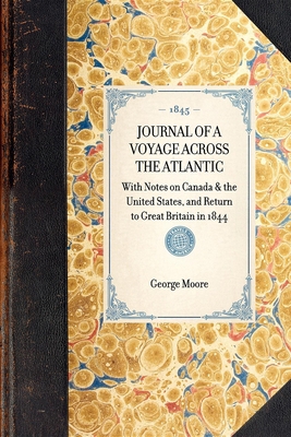 Journal of a Voyage Across the Atlantic: With N... 1429002514 Book Cover