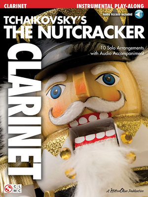 Tchaikovsky's the Nutcracker for Clarinet Book/... 1575609606 Book Cover
