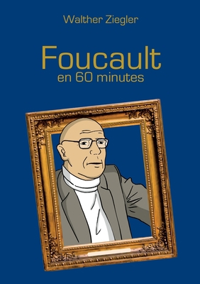 Foucault en 60 minutes [French] 232245687X Book Cover