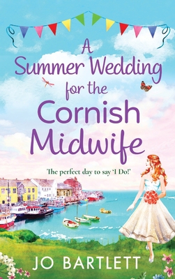 A Summer Wedding For The Cornish Midwife 1800489498 Book Cover