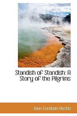 Standish of Standish: A Story of the Pilgrims 0559669186 Book Cover