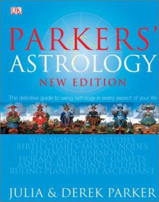 Parkers' Astrology: The Essential Guide to Usin... 0789496828 Book Cover