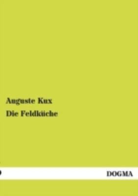 Die Feldküche [German] 395454492X Book Cover