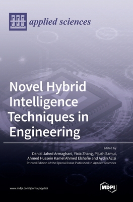 Novel Hybrid Intelligence Techniques in Enginee... 303657106X Book Cover