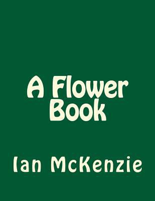 A Flower Book 1982079983 Book Cover