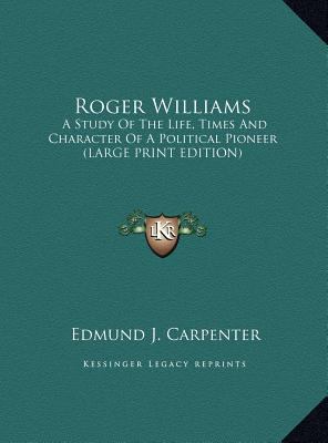 Roger Williams: A Study of the Life, Times and ... [Large Print] 1169906087 Book Cover