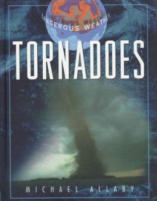 Tornadoes (Facts on File Dangerous Weather Series) 0816035172 Book Cover