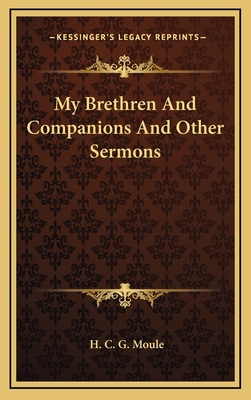 My Brethren and Companions and Other Sermons 116383730X Book Cover