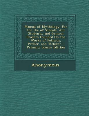 Manual of Mythology: For the Use of Schools, Ar... 1287906893 Book Cover