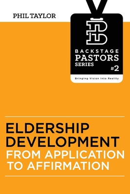 Eldership Development: From Application To Affi... 0998718203 Book Cover