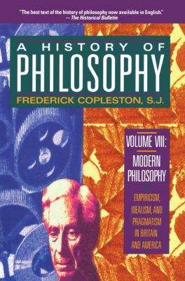 A History of Philosophy, Vol. 8: Modern Philoso... 0385470452 Book Cover