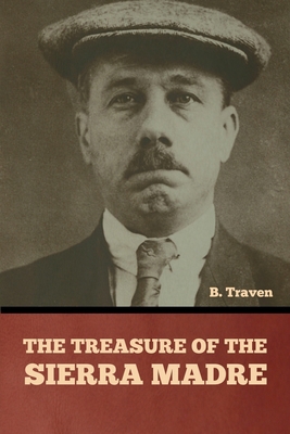 The Treasure of the Sierra Madre B0BMKVJ284 Book Cover