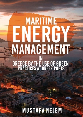 Maritime Energy Management in Greece by the Use... 1963159063 Book Cover