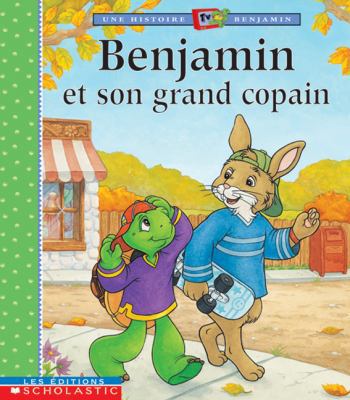 Benjamin Et Son Grand Copain [French] 077911616X Book Cover