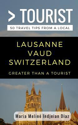 Greater Than a Tourist- Lausanne Vaud Switzerla... 1981039155 Book Cover