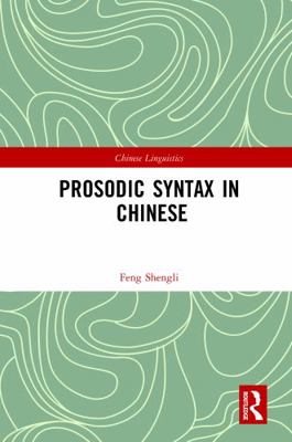 Prosodic Syntax in Chinese 0367730316 Book Cover