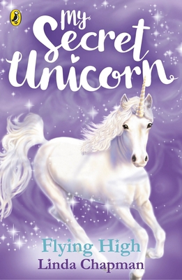 My Secret Unicorn: Flying High 0241354250 Book Cover