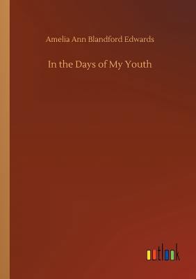 In the Days of My Youth 3734055083 Book Cover