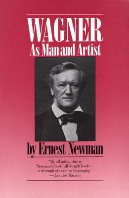 Wagner: As Man and Artist 0879100524 Book Cover