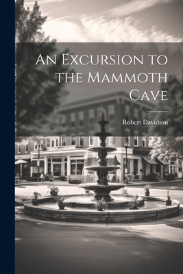 An Excursion to the Mammoth Cave 1021920053 Book Cover