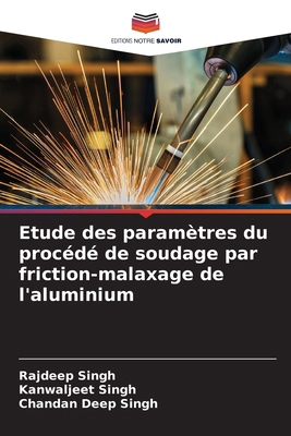 Etude des paramètres du procédé de soudage par ... [French] 6208067499 Book Cover