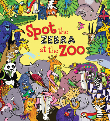 Spot the Zebra at the Zoo 1609925289 Book Cover