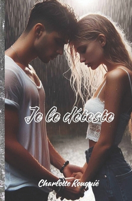 je le deteste [French] B0DJD6Z2WH Book Cover