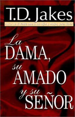 La Dama, Su Amado Y Su Senor (Spanish Edition) [Spanish] 0884198073 Book Cover