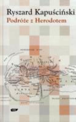 Podróze z Herodotem (Polish Edition) [Polish] 8324004823 Book Cover