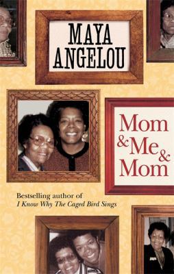Mom and Me and Mom. by Maya Angelou 1844089142 Book Cover