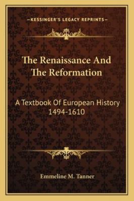 The Renaissance And The Reformation: A Textbook... 116328131X Book Cover