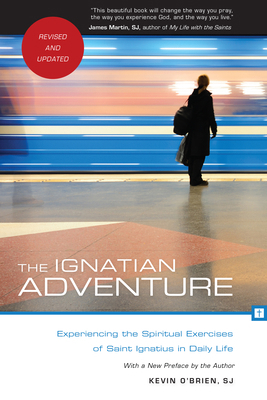 The Ignatian Adventure: Experiencing the Spirit... 0829435778 Book Cover