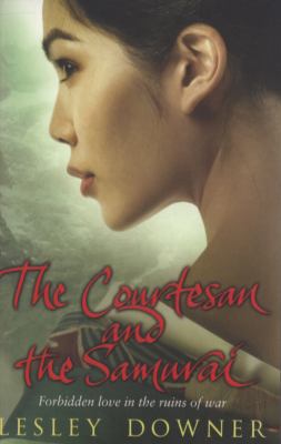the-courtesan-and-the-samurai-lesley-downer B007YTJGQY Book Cover