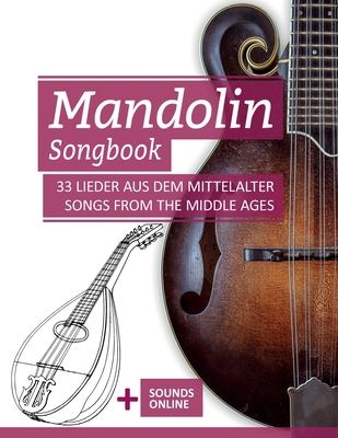 Mandolin Songbook - 33 Lieder aus dem Mittelalt... [German] B0BXNDMFXH Book Cover