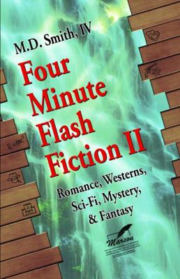 Four Minute Flash Fiction II: Many types of sho... 1732384959 Book Cover