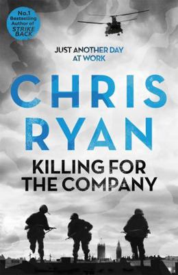 Killing for the Company. Chris Ryan 1444710303 Book Cover