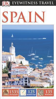 Eyewitness: Spain 1465411542 Book Cover