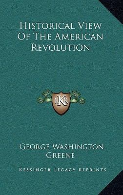 Historical View of the American Revolution 1163870056 Book Cover