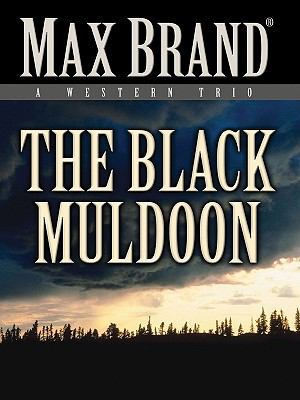 The Black Muldoon: A Western Trio (Five Star We... 1594149046 Book Cover