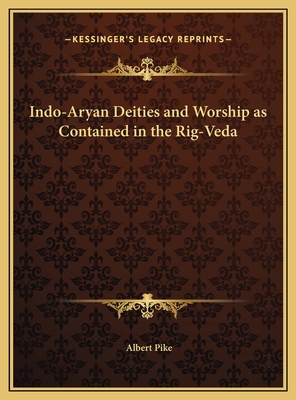 Indo-Aryan Deities and Worship as Contained in ... 1169819206 Book Cover