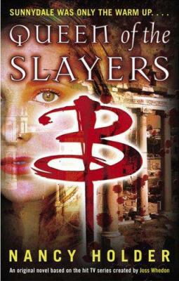 Queen of the Slayers: An Original Novel Based o... 1416502408 Book Cover