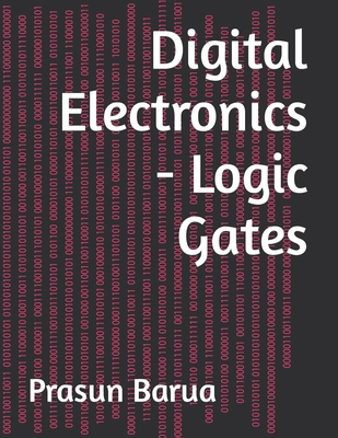 Digital Electronics - Logic Gates B0BMSN6WHL Book Cover